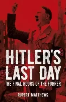 Image of Hitlers last day by Richard Dargie