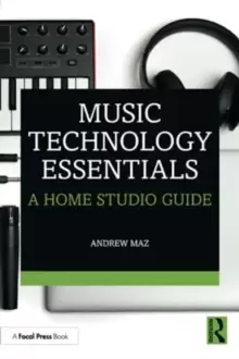 Image of Music Technology Essentials : A Home Studio Guide