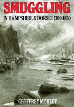 Image of Smuggling in Hampshire and Dorset 1700-1850 by Geoffrey Morley Paperback