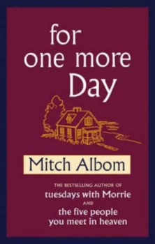 Image of For One More Day by Mitch Albom Hardback