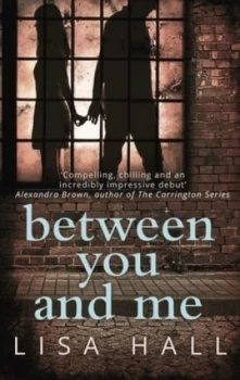 Image of Between You and Me by Lisa Hall Paperback