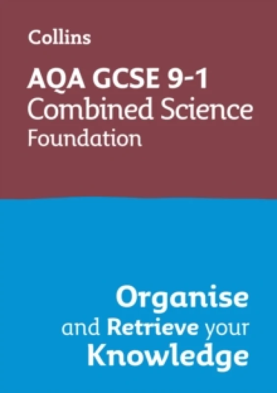 Image of AQA GCSE 9-1 Combined Science Trilogy Foundation Organise and Retrieve Your Knowledge : Ideal for the 2026 and 2027 Exams Paperback / softback
