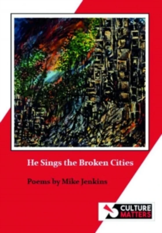 Image of He Sings the Broken Cities Paperback / softback