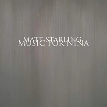 Image of Matt Starling - Music for Nina CD