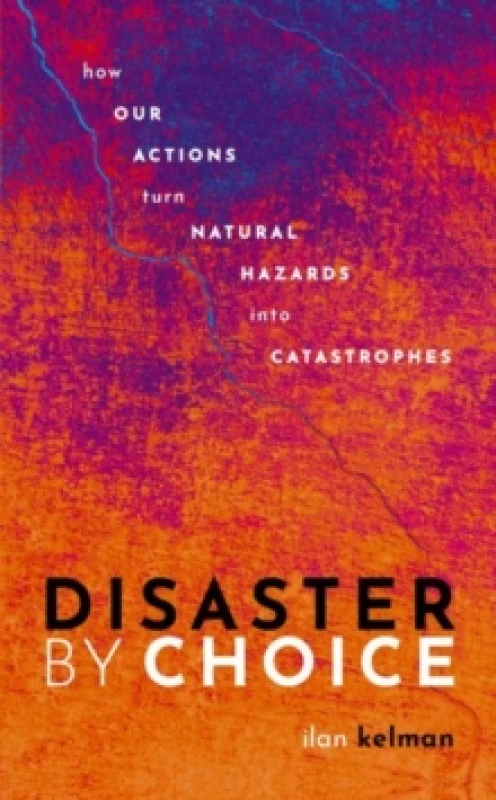 Image of Disaster by Choice. Paperback. By Ilan Kelman Books