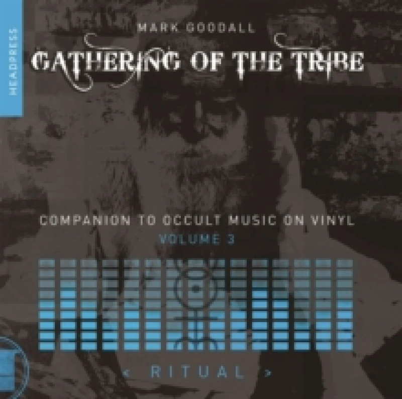 Image of Gathering of the Tribe: Ritual : A Companion to Occult Music On Vinyl Vol 3 Paperback / softback