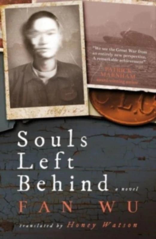 Image of Souls Left Behind : A WW1 Chinese Labour Corps Novel Hardback
