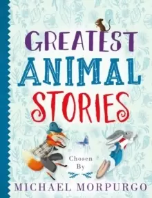 Image of Greatest Animal Stories, chosen by Michael Morpurgo