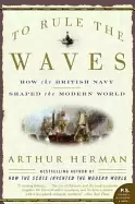 Image of to rule the waves how the british navy shaped the modern world