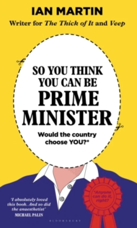 Image of So You Think You Can Be Prime Minister Hardback