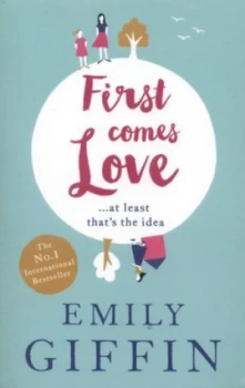 Image of First Comes Love by Emily Giffin Paperback