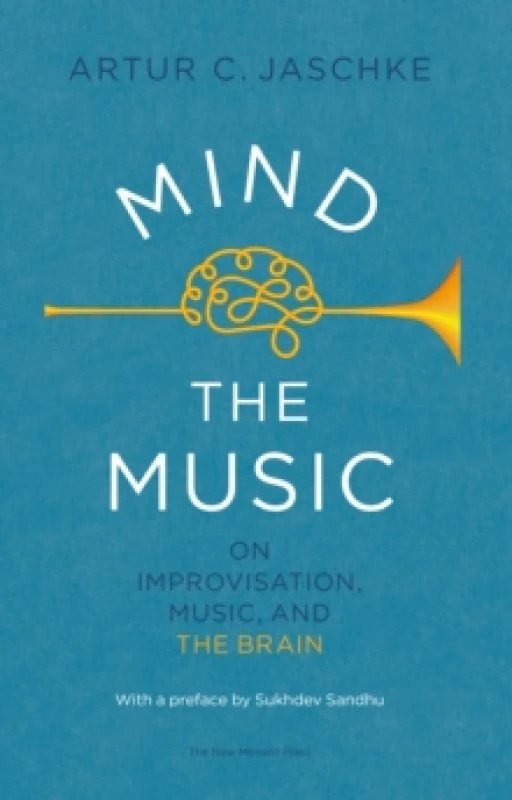 Image of Mind the Music : on improvisation, music and the brain Paperback / softback