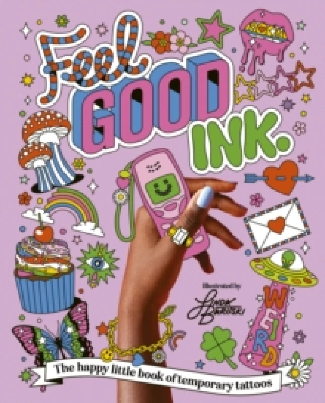 Image of Feel Good Ink. : The happy little book of temporary tattoos Paperback / softback