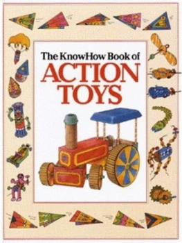 Image of Action Toys by Heather Amery and Neil Ross and Andrew Calder and Diane Dorgan Hardback