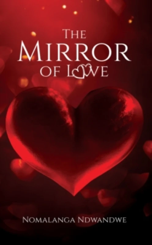 Image of The Mirror of Love. Paperback. By Nomalanga Ndwandwe Books