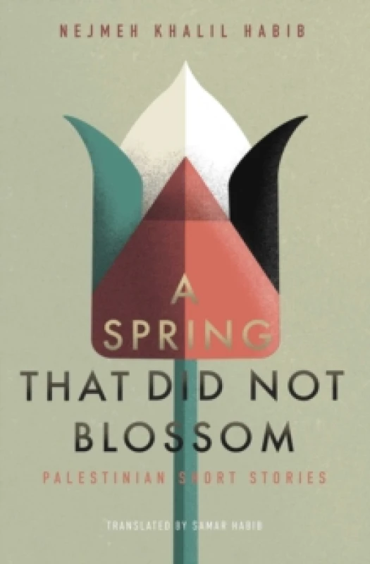 Image of A Spring That Did Not Blossom : Palestinian Short Stories Paperback / softback