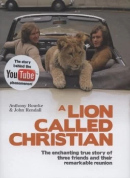 Image of A Lion Called Christian by Anthony Bourke Hardback
