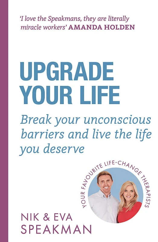 Image of Upgrade Your Life: Break your unconscious barriers and live the life you deserve by Nik Speakman Nik Speakman & Eva Speakman Books