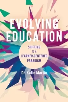 Image of Evolving Education : Shifting to a Learner-Centered Paradigm