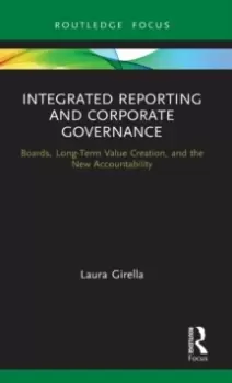Image of Integrated Reporting and Corporate Governance : Boards, Long-Term Value Creation, and the New Accountability