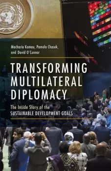 Image of Transforming Multilateral DiplomacyThe Inside Story of the Sustainable Development Goals