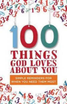 Image of 100 Things God Loves about You by Zondervan Hardback