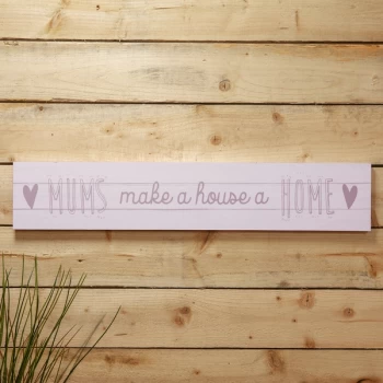 Image of Love Life Giant Plaque - Mums Make A House A Home