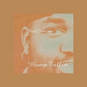 Image of Paul Johnson - Bump Talkin' (Re-issue) Vinyl