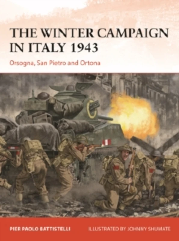Image of The Winter Campaign in Italy 1943 : Orsogna, San Pietro and Ortona Paperback / softback