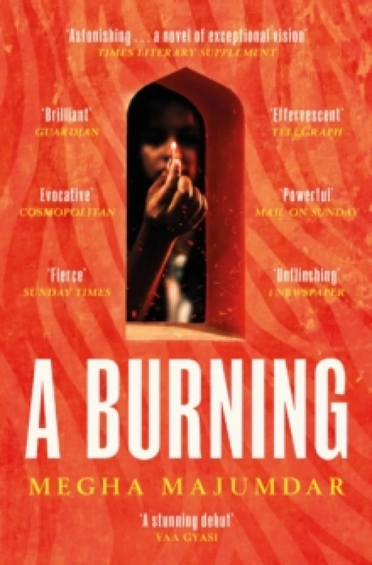 Image of A Burning : The stunning debut novel by the author of A Guardian and a Thief Paperback / softback