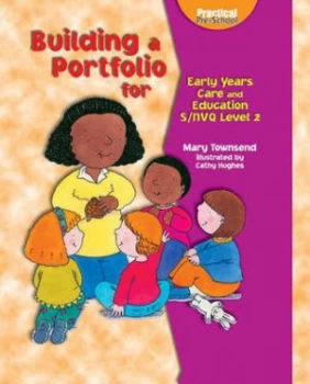 Image of Building a Portfolio for Early Years Care and Education S/nvq Level 2 by Mary Townsend and Cathy Hughes Paperback