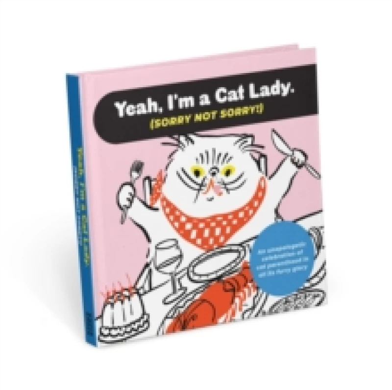 Image of I'm a Cat Lady Sorry Not Sorry Book Hardback