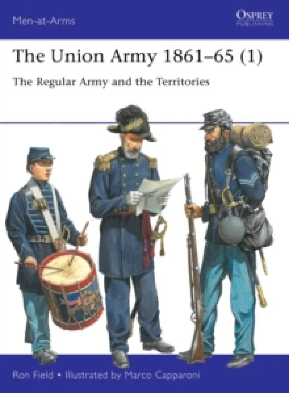 Image of The Union Army 186165 (1) : The Regular Army and the Territories Paperback / softback