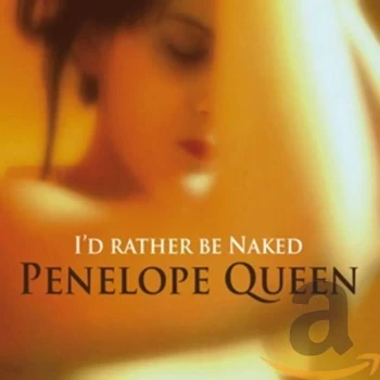 Image of Penelope Queen - Id Rather Be Naked CD