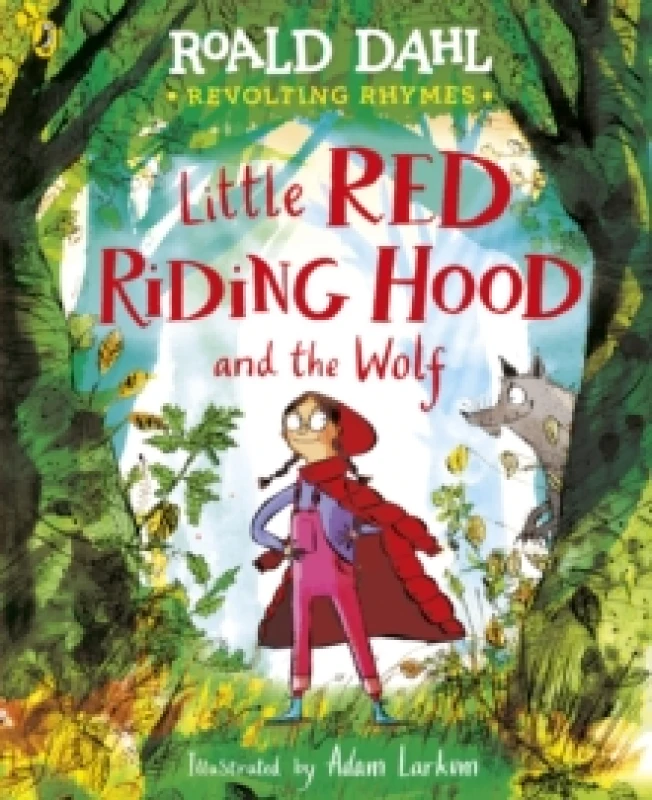 Image of Revolting Rhymes: Little Red Riding Hood and the Wolf Paperback / softback