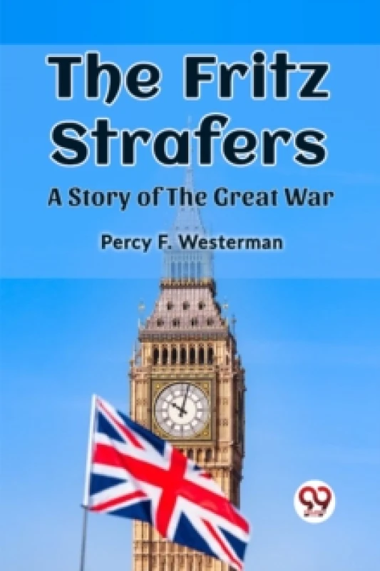 Image of The Fritz StrafersA Story of the Great War (Edition2023) Paperback / softback