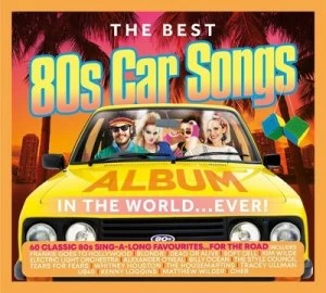 Image of The Best 80s Car Songs in the World Ever by Various Artists CD Album