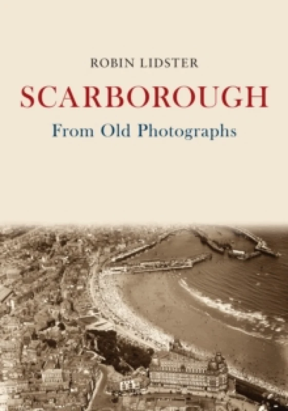 Image of Scarborough From Old Photographs Paperback / softback