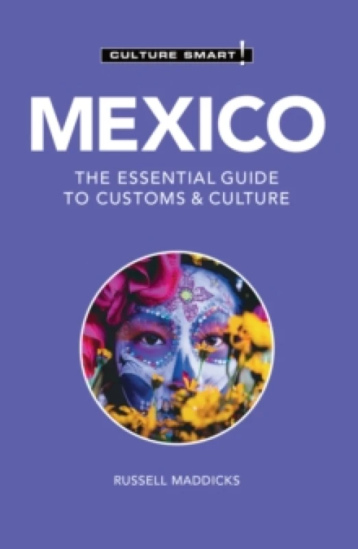 Image of Mexico - Culture Smart! : The Essential Guide to Customs & Culture Paperback / softback