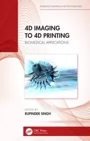 Image of 4D Imaging to 4D Printing : Biomedical Applications