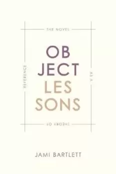 Image of Object Lessons by Jami Bartlett