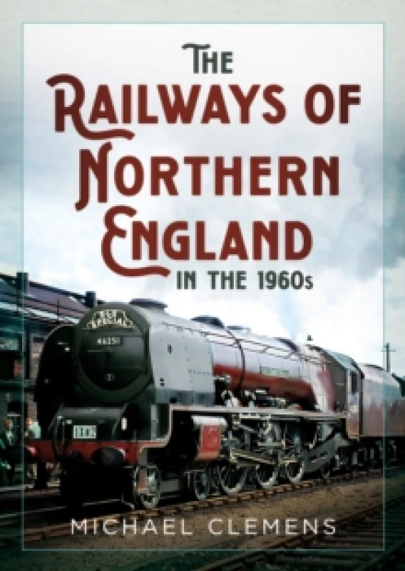 Image of The Railways of Northern England in the 1960s Paperback / softback