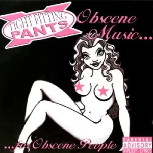 Image of Obscene Musicfor Obscene People by Tight Fitting Pants CD Album