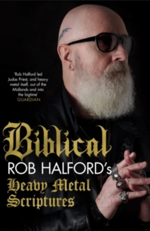 Image of Biblical : Rob Halford's Heavy Metal Scriptures Paperback / softback