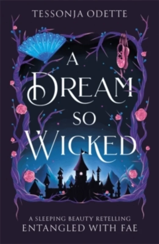 Image of A Dream So Wicked : A fae fantasy romance retelling of Sleeping Beauty Paperback / softback