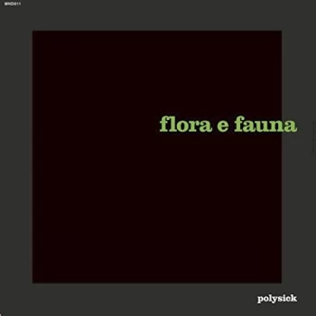 Image of Polysick - Flora E Fauna Vinyl