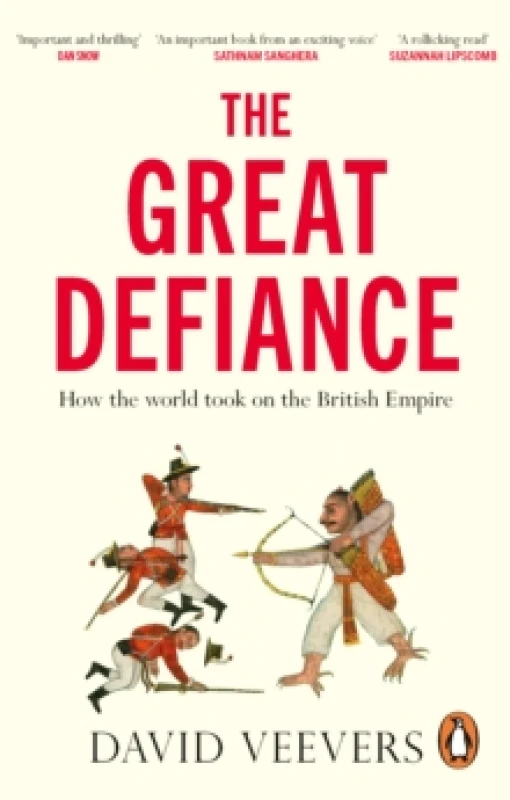 Image of The Great Defiance : How the world took on the British Empire Paperback / softback