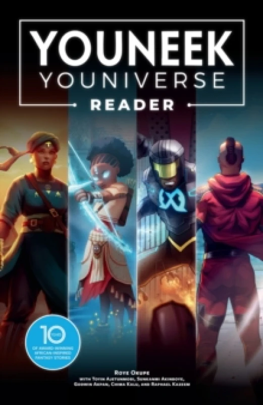 Image of The YouNeek Youniverse Reader : 10 Years of Award-Winning African-Inspired Fantasy Stories Paperback / softback