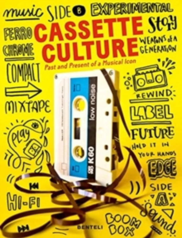 Image of Cassette Culture : The Past and Present of a Musical Icon Hardback