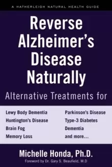 Image of Reverse Alzheimer's Disease Naturally : Alternative Treatments for Dementia including Alzheimer's Disease